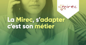 Lire la suite à propos de l’article La Mirec, s’adapter c’est son métier