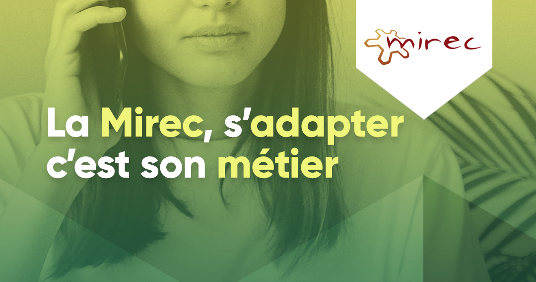 Lire la suite à propos de l’article La Mirec, s’adapter c’est son métier