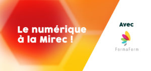 Lire la suite à propos de l’article NuMirec, le numérique à la Mirec grâce à FormaForm