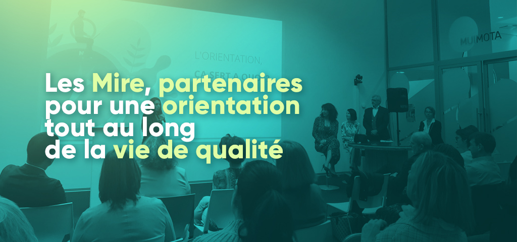 Lire la suite à propos de l’article Les Mire, partenaires pour une orientation tout au long de la vie de qualité